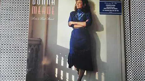 Donna Meade "When He Leaves You"