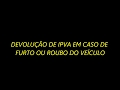 Devolução do IPVA em caso de furto/roubo do veículo