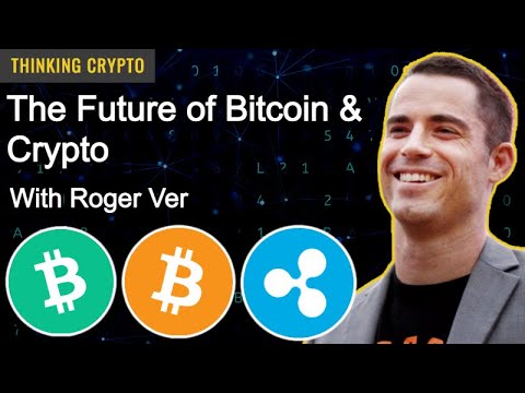 Roger Ver Interview - Bitcoin Cash Vs Bitcoin, Future Of Crypto, FTX, Ripple, Privacy Coins U0026 CBDCs