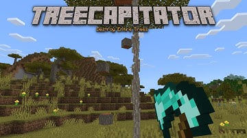 Treecapitator (Destroy Entire Trees) Addon