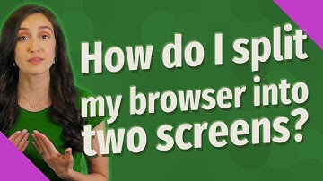 How do I split my browser into two screens?