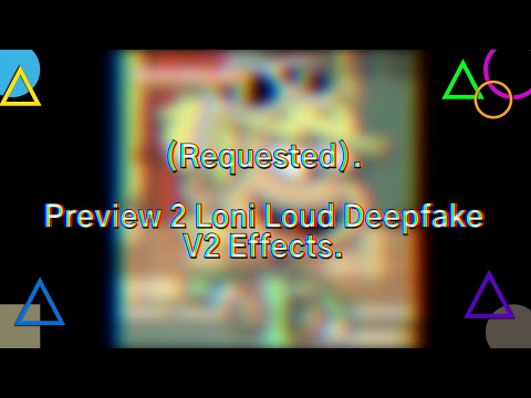 (REQUESTED) Preview 2 Loni Loud Deepfake V2 Effects (List of Effects in the Description).