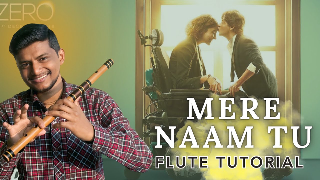 Zero: Mere Naam Tu Song | Flute Tutorial | सरल भाषा में | @SwadeshiMusician