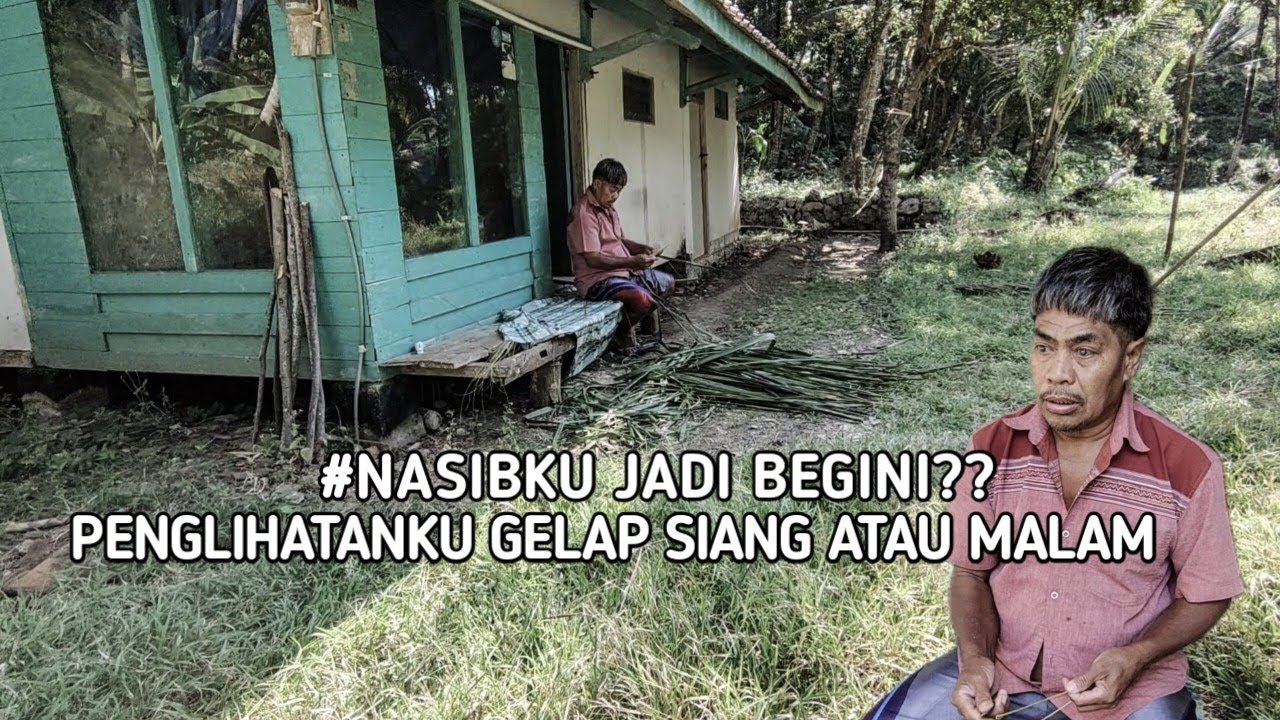 Nasib Saya Menjadi Begini, Penglihatanku Semua Gelap Siang Atau Malam Sama