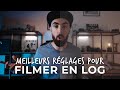 Les meilleurs rglages pour filmer en log 