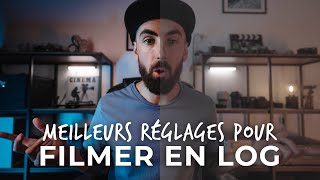 Les MEILLEURS RÉGLAGES pour FILMER EN LOG !!!