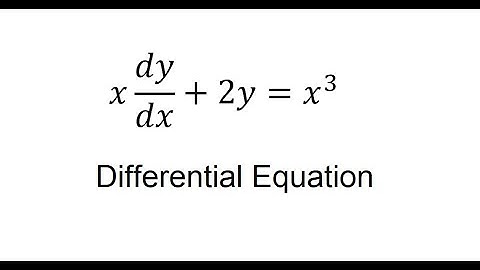 Calculus Help: Differential Equation: x dy/dx+2y=x^3