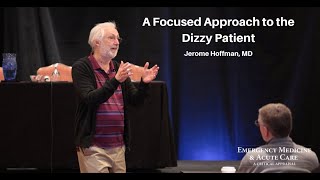 A Focused Approach to the Dizzy Patient | EM & Acute Care Course