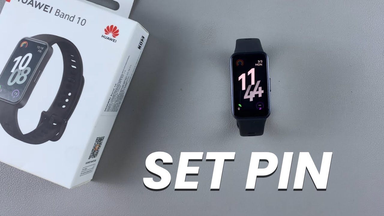 How To Set PIN On Huawei Band 10