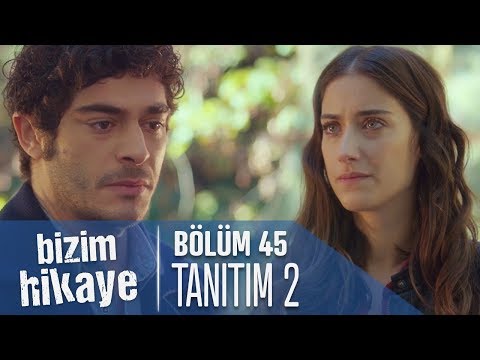 Bizim Hikaye 45. Bölüm 2. Tanıtımı