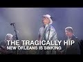 The tragically hip  new orleans is sinking live in kingston