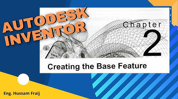 Chapter 2: Creating the base feature (Autodesk Inventor)