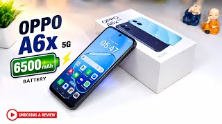 Oppo A6x 5G Unboxing & Review: A True Game Changer?
