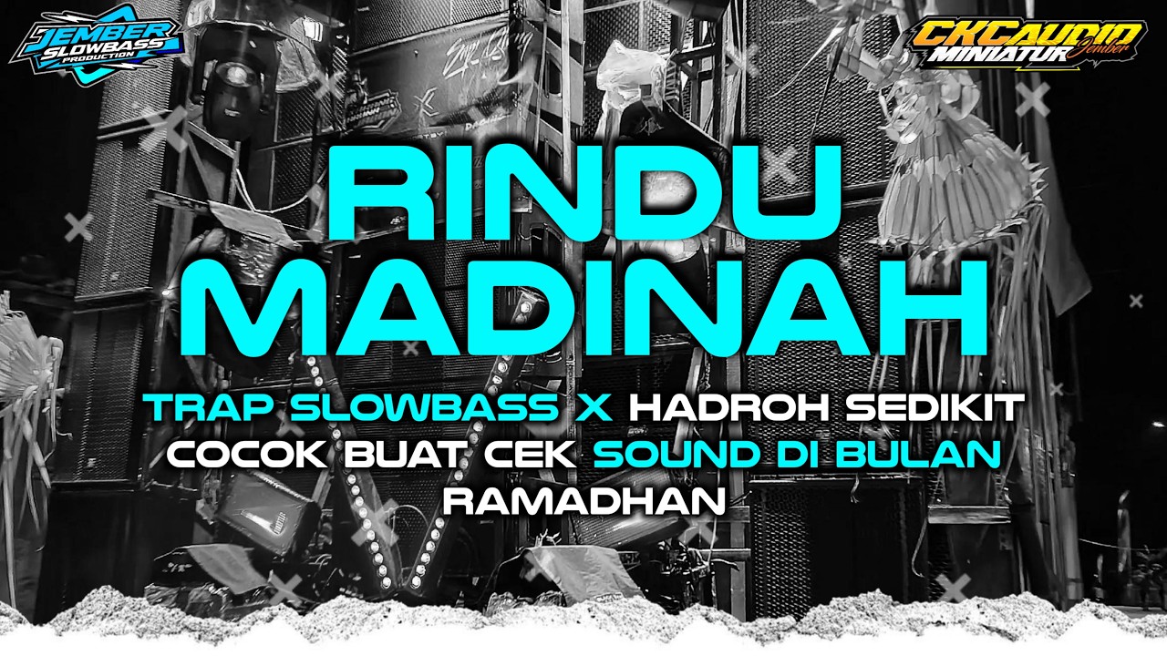 RINDU MADINAH VOC ILHAM TRAP HADROH BASS PANJANG || JEMBER SLOWBASS PRODUCTION