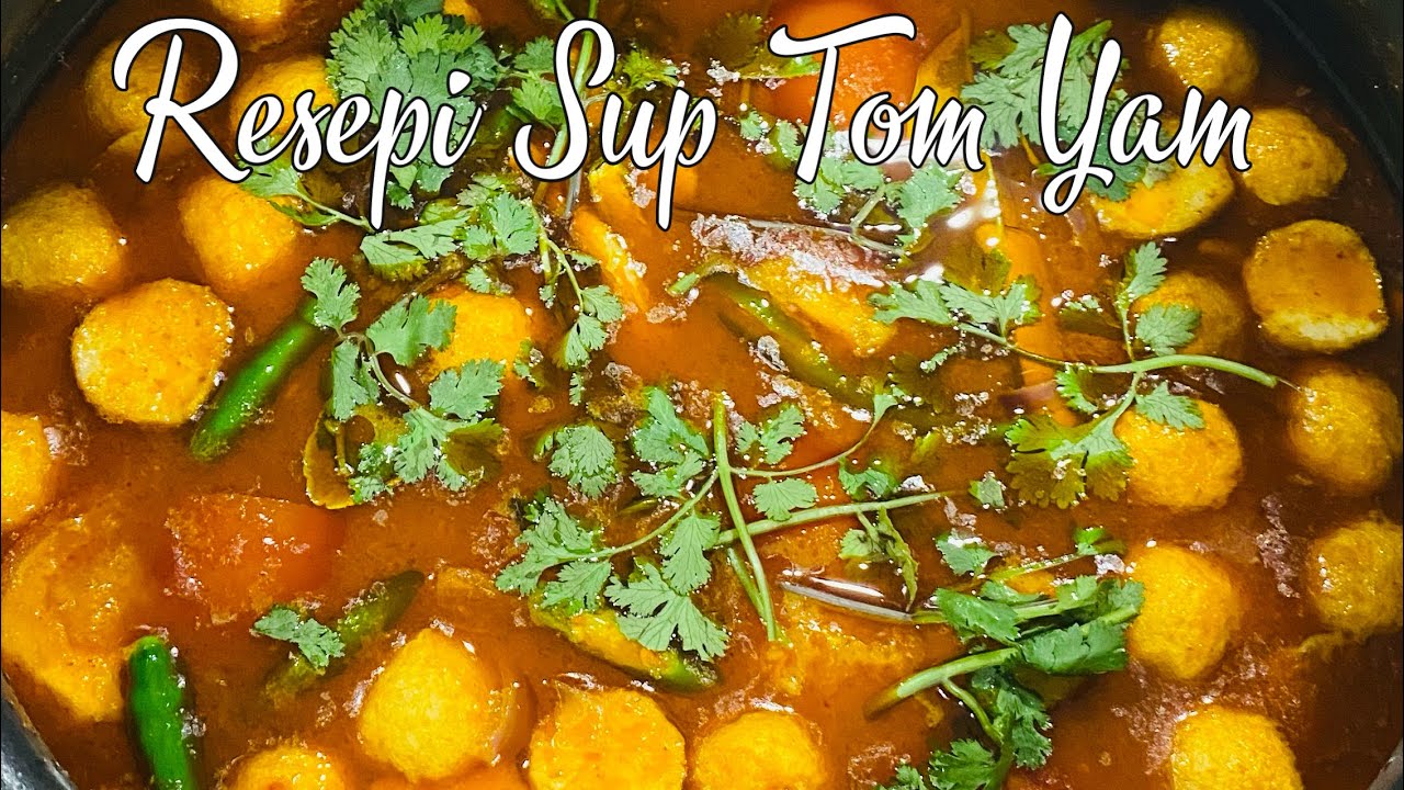 Resepi Tom Yam Sup | Tom Yam Soup Recipe