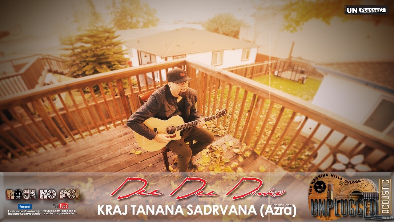 KRAJ TANANA SADRVANA (Azra) - DeeDee Dinko (Rock Ko Fol) - Acoustic