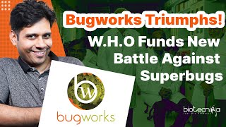 Bugworks Triumphs Who Funds New Battle Against Superbugs