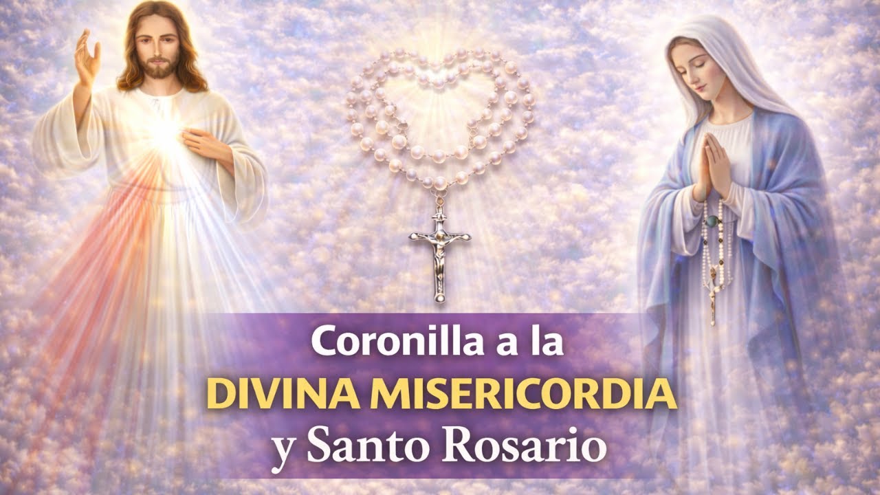 CORONILLA A LA DIVINA MISERICORDIA Y SANTO ROSARIO DE HOY DOMINGO 22 DE FEBRERO.
