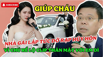 Tâm Sự Cùng Đinh Đoàn Nhà Gái Lập Tức Dỡ Rạp Hủy Hôn Vì Chú Rể Bị Lộ CLIP Ân Ái Với Em Gái Cô Dâu