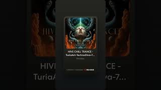 HIVE CHILL TRANCE-TuriaArt-Technodiva-75 BPM-Original mix #techno #chill #trance