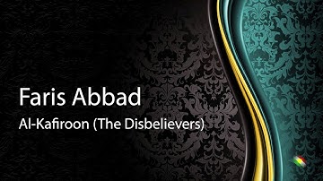 Faris abbad   Surah Al Kafiroon The Disbelievers فارس عباد   سورة الكافرون
