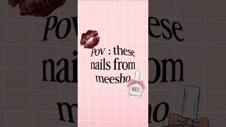Pov : these nails from meesho 💌 | #shorts #meeshofinds #meeshohaul #youtubeshorts #fyp #explore