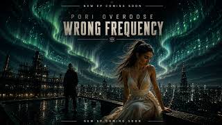 PORI OVERDOSE WRONG FREQUENCY