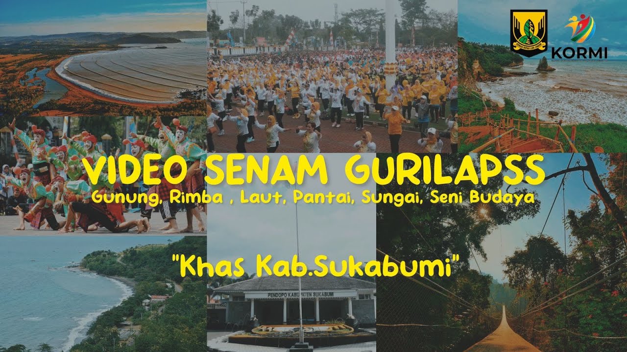 SENAM GURILAPSS ( Gunung, Rimba, Laut, Pantai, Sungai, Seni Budaya) Khas Kab. Sukabumi