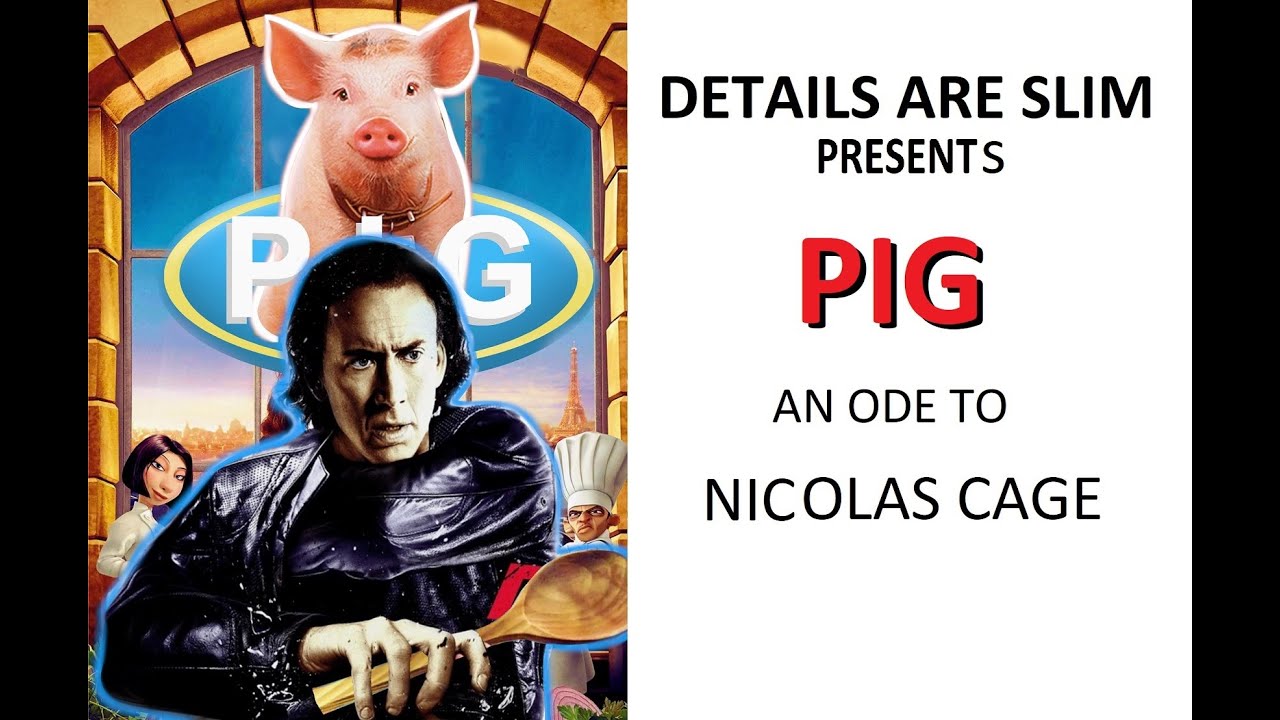 PIG an ode to NICOLAS CAGE YouTube