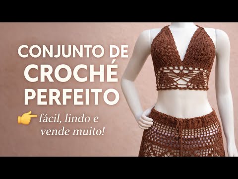 O CONJUNTO DE CROCHÊ QUE TODO MUNDO QUER- PARTE 3/3