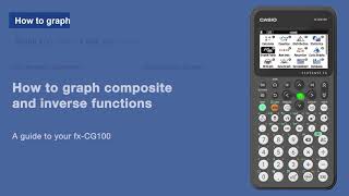 Casio fx-CG100 Composite & Inverse Functions Tutorial: Graph and analyse functions