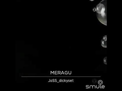 MERAGU - Rafly DA - Dicky Setiawan #smule