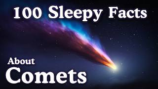 The Most Relaxing Facts About Comets to Fall asleep To