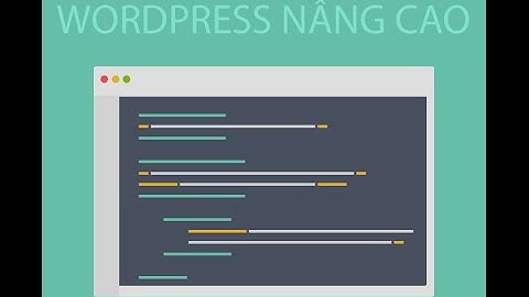 WordPress Nâng Cao [4] - Tìm hiểu Query và Loop