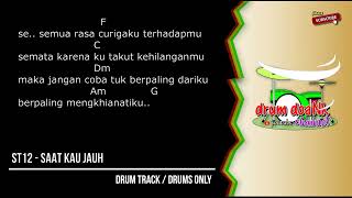 Download Lagu ST12 - Saat Kau Jauh | SKJ (drums only) [chord gitar \u0026 lirik] MP3
