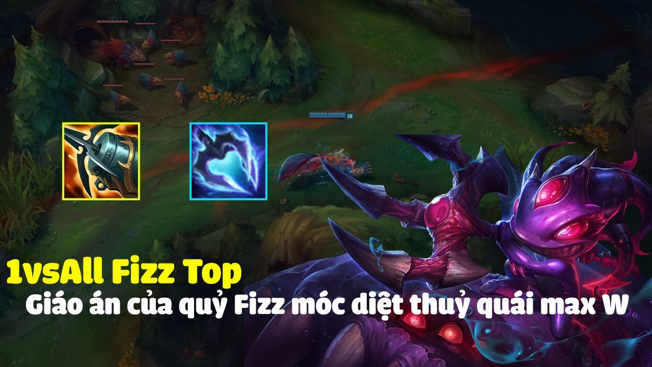 Lại là 1 giáo án quỷ ma Fizz max W + móc diệt thuỷ quái đến từ dị nhân  1vsall