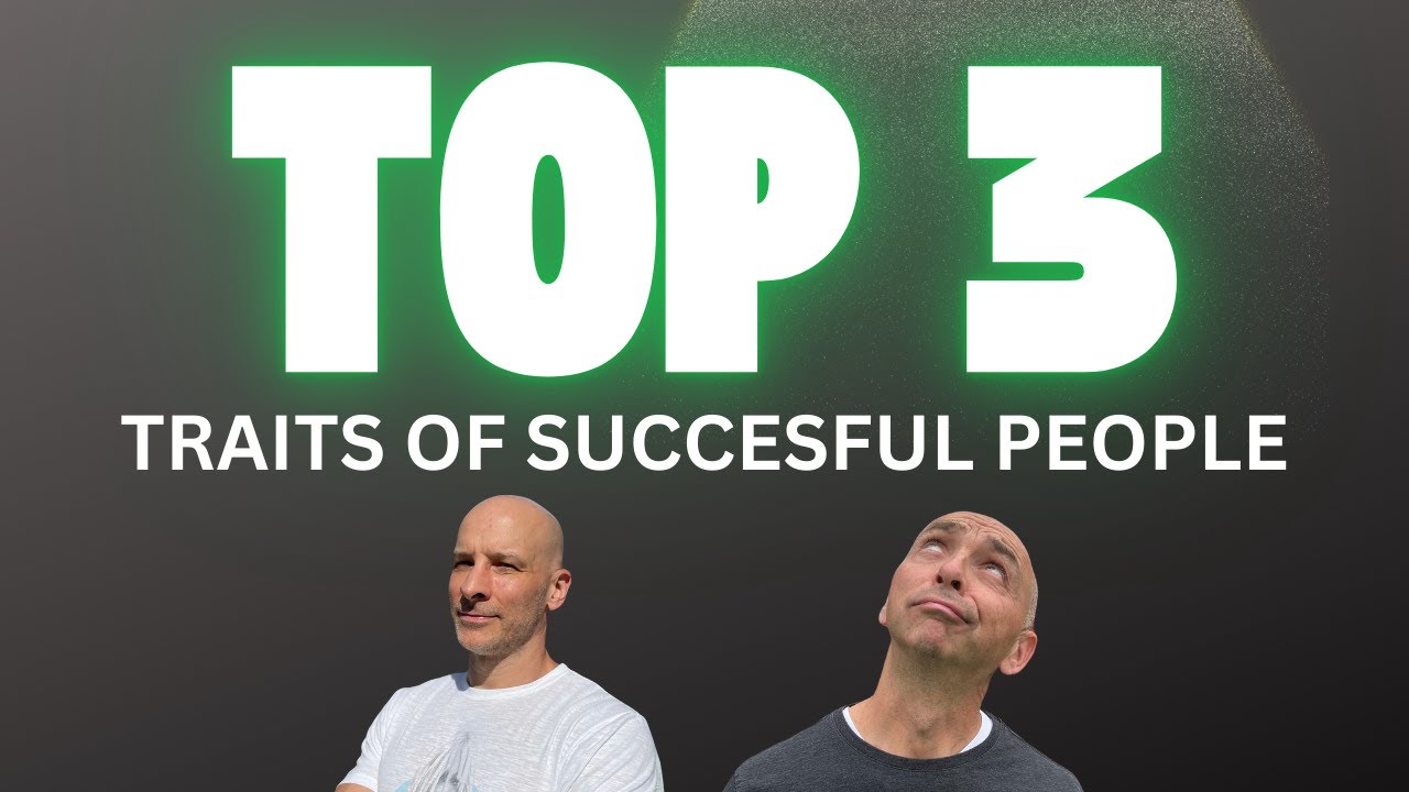 Top 3 traits of successful people - YouTube
