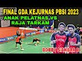 Final gda kejurnas 2023 sengit  imbang reinardhardianto vs akbar bintangbobby s