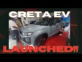 Hyundai Creta EV 2025 Launch Walkaround | Price, Variants & Features | First Look from Showroom!