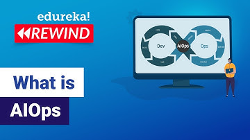 What is AIOps  | AIOps Use Cases |  DevOps For Beginners | DevOps Training | Edureka Rewind - 6