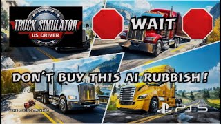 TRUCK SIMULATOR US DRIVER |PS5| WAIT!! | DON'T BUY THIS AI RUBBISH!! #ps5  screenshot 5