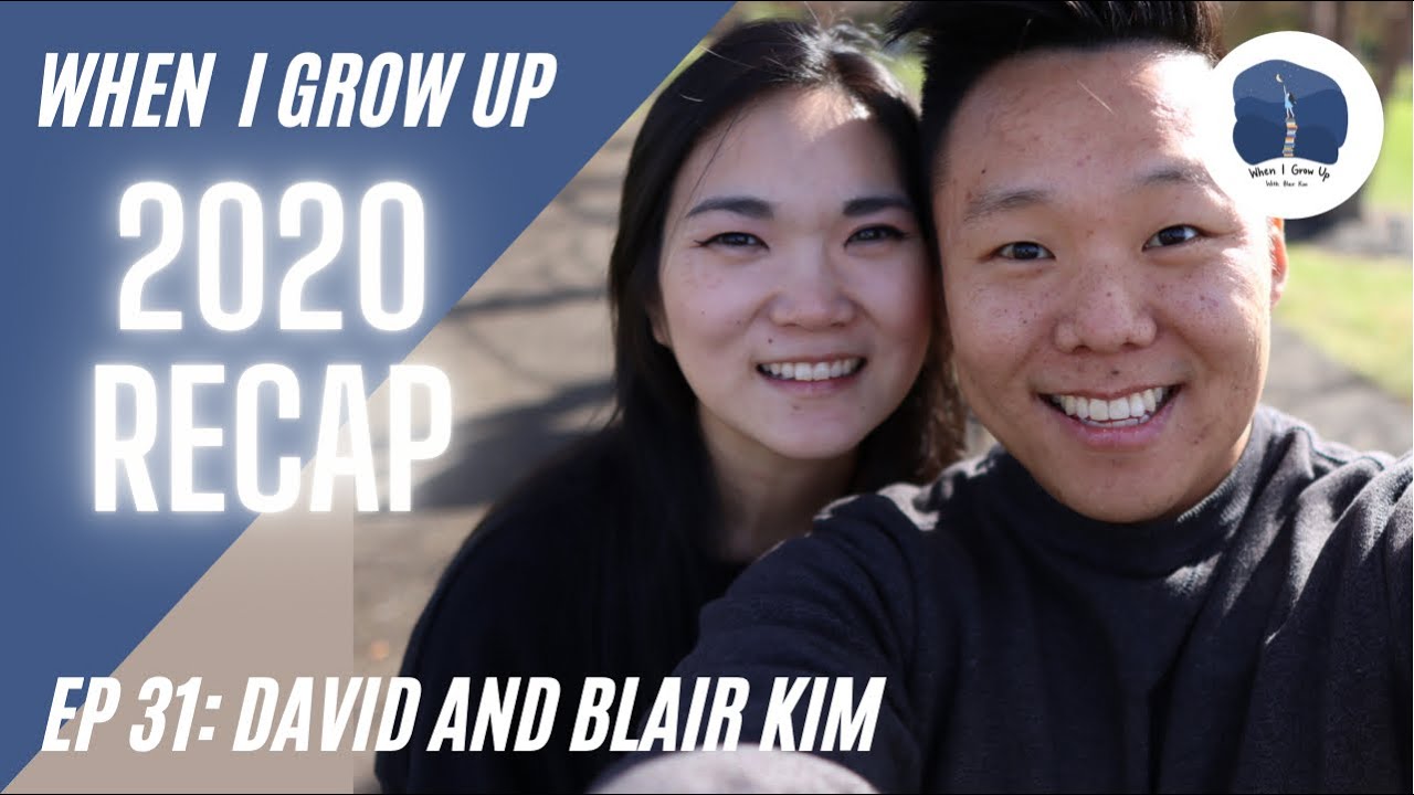 31 - When I Grow Up 2020 Recap