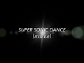 SUPER SONIC DANCE(m o v e)アドリブギター入り