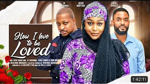HOW I LOVE TO BE LOVED/MOVIE REVIEW/UCHE MONTANNA/IK OGBONNA/CHIKE DANIELS/#moviereview