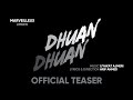 DHUAN DHUAN Official Teaser I Arif Ahmed I Liyakat Ajmeri I Music Video