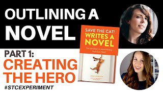 Outlining a Novel | Save The Cat Experiment | Creating the Hero