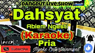 DAHSYAT - Abiem Ngesti (KARAOKE) Dut Live Show || Nada Pria || F minor