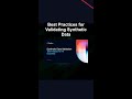 Best Practices for Validating Synthetic Data #ai #artificialintelligence #machinelearning #aiagent