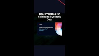 Best Practices for Validating Synthetic Data #ai #artificialintelligence #machinelearning #aiagent