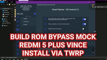 Build Rom Bypass Mock Redmi 5 Plus Install via TWRP 100% Tested